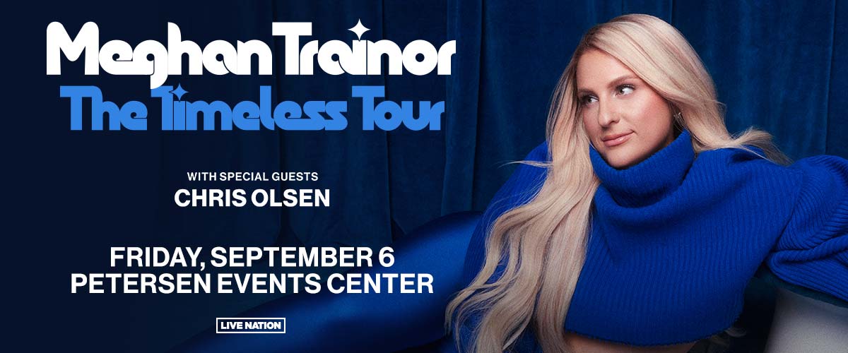 Meghan Trainor Petersen Events Center